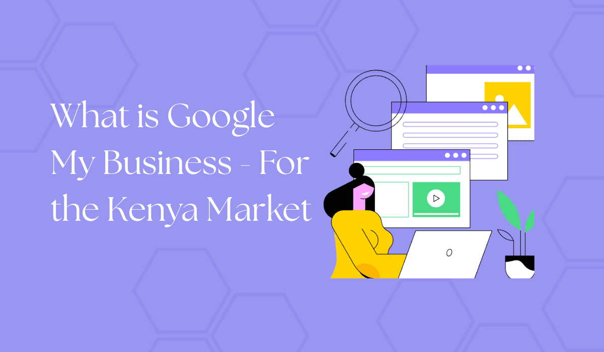 What is Google Business Profile - For the Kenya Market