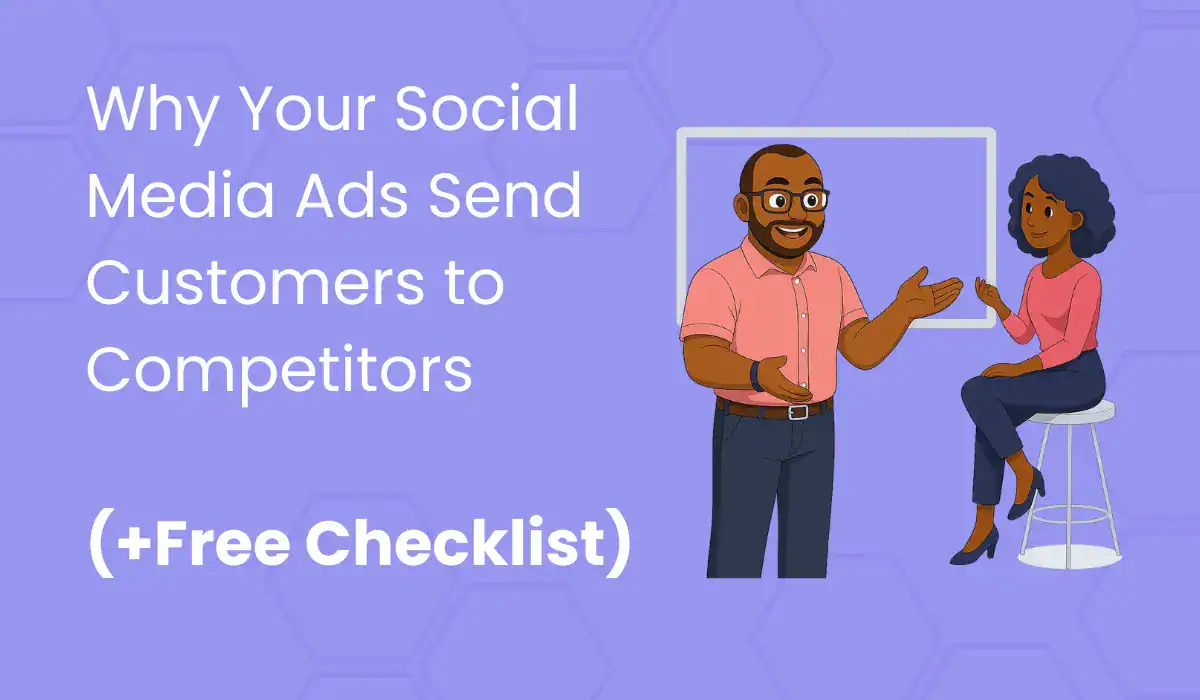 why your social media ads send customers to competitors free checklist