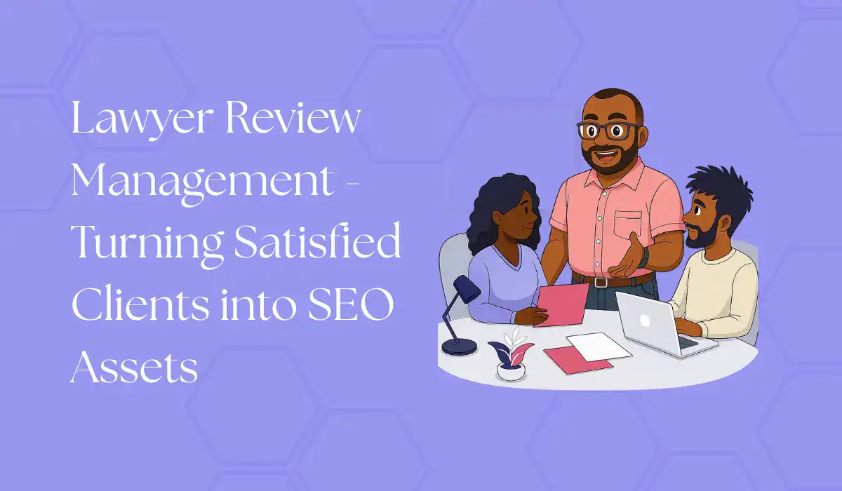 lawyer review management turning satisfied clients into seo assets