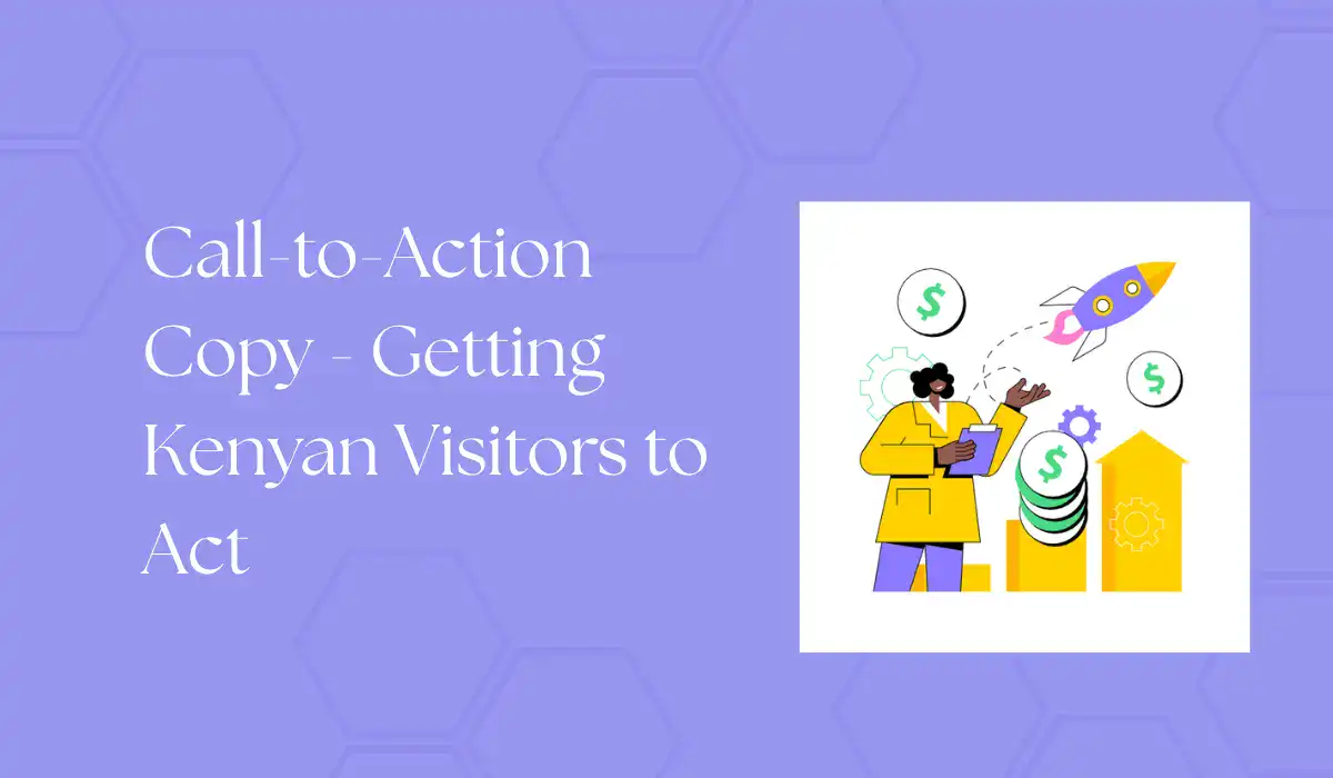 call-to-action copy - getting kenyan visitors to act