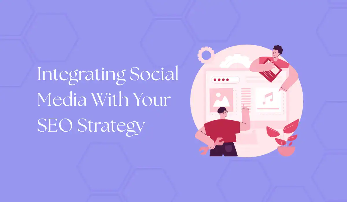 integrating social media with your seo strategy