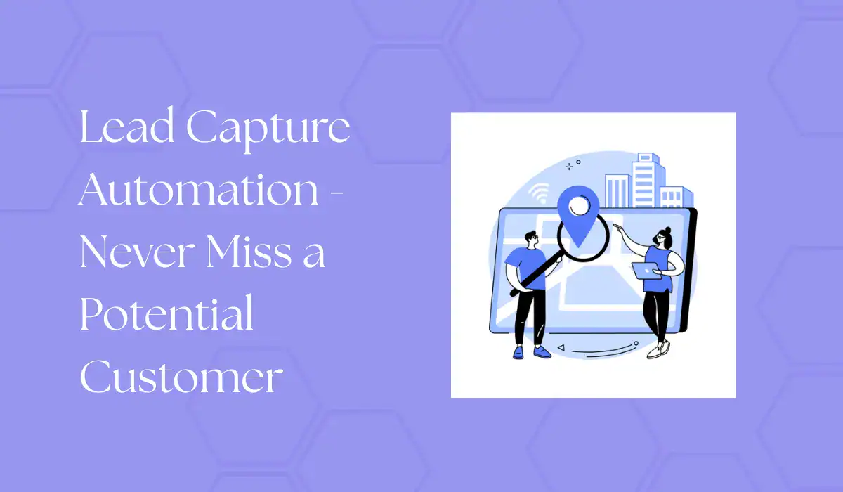 lead capture automation-never miss a potential customer