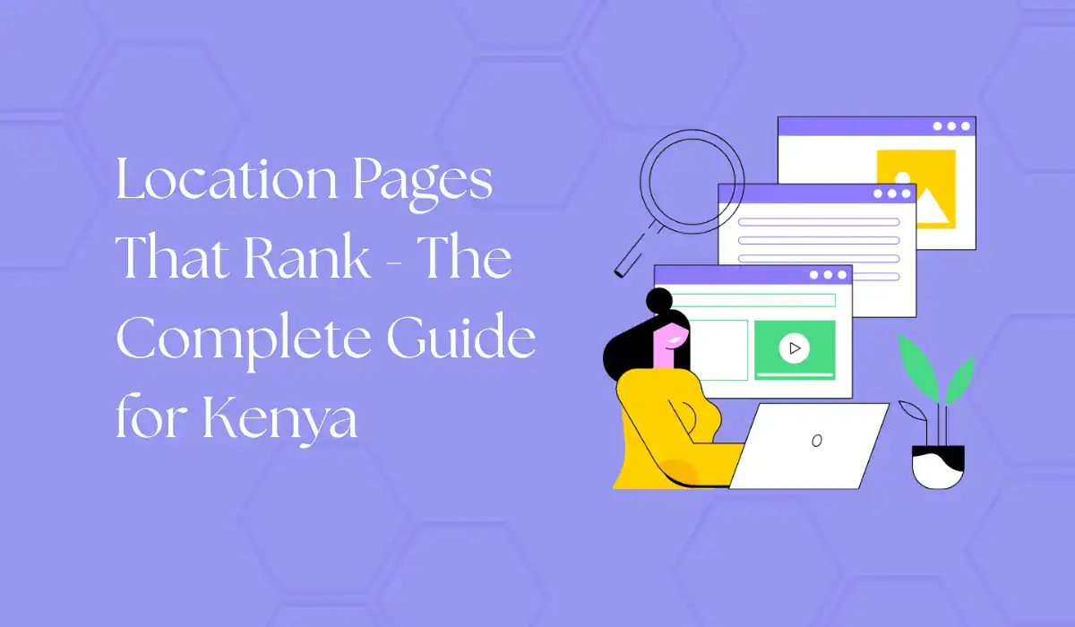 location pages that rank - the complete guide for kenya