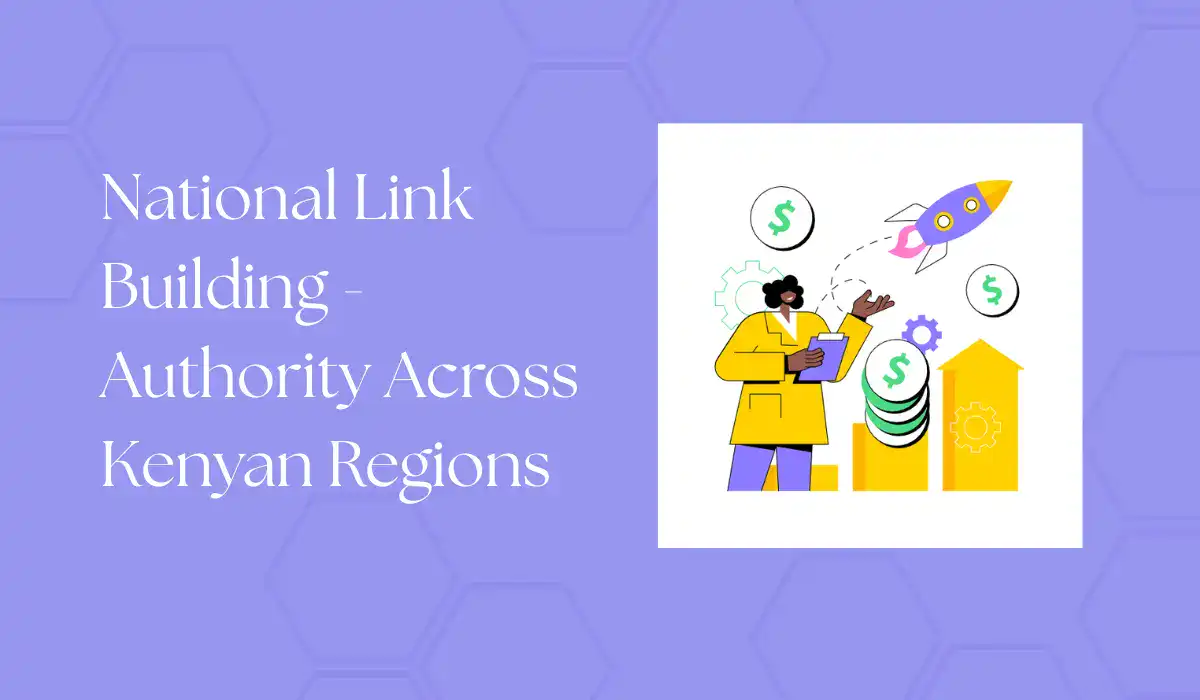 national link building - authority across kenyan regions