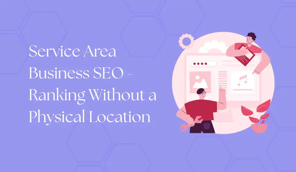 service area business seo - ranking without a physical location