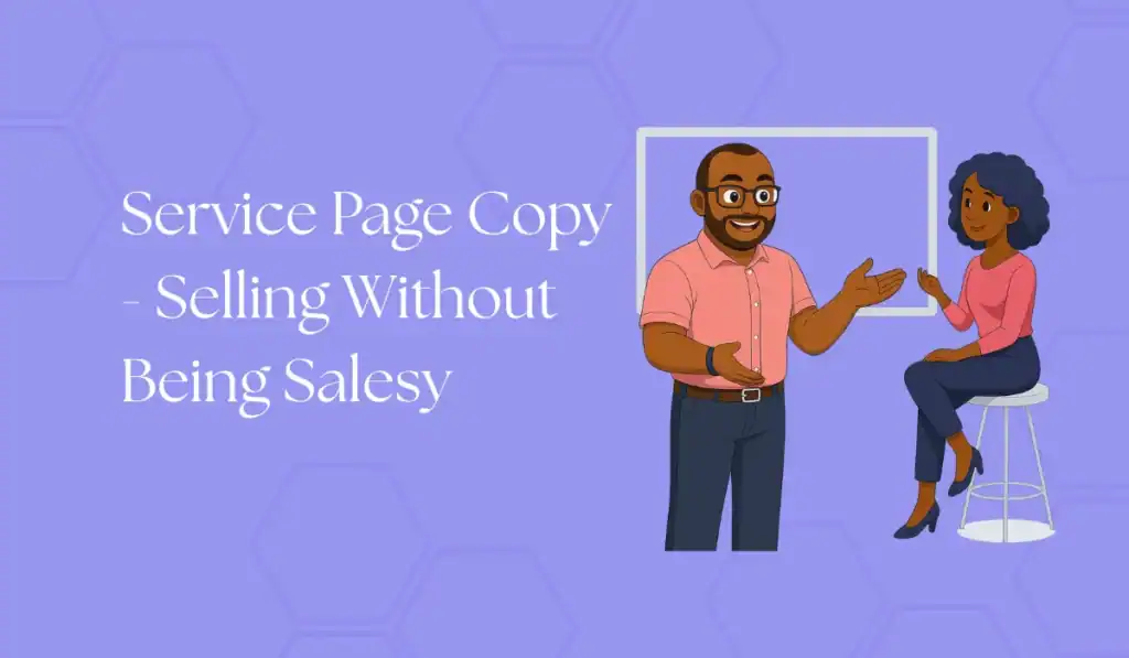 service page copy - selling without being salesy